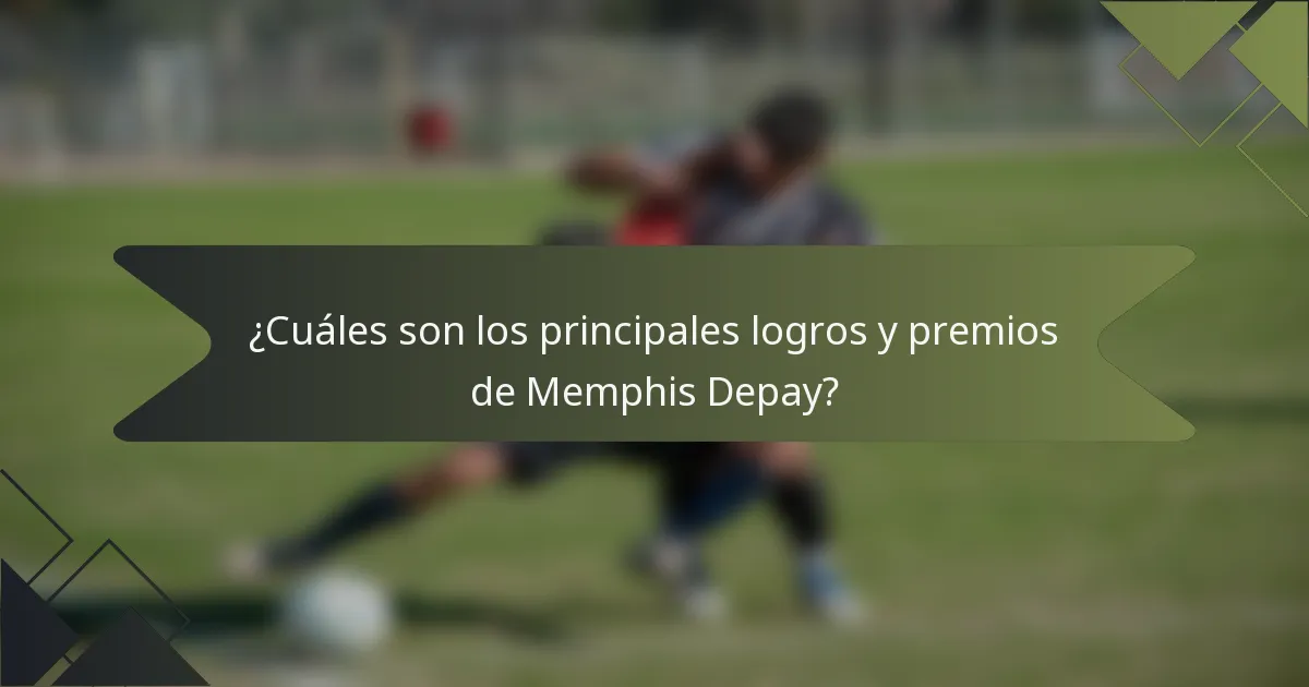 ¿Cuáles son los principales logros y premios de Memphis Depay?